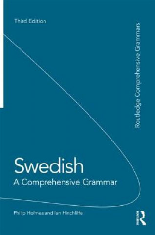 Philip Holmes, Swedish: A Comprehensive Grammar, Third edition